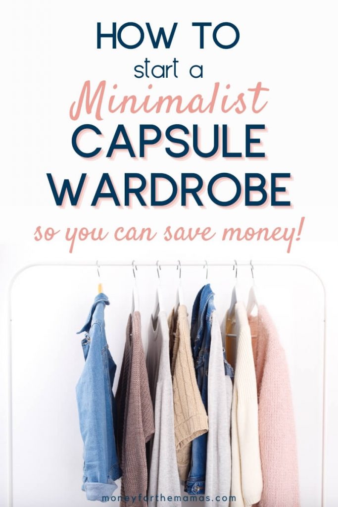 how to start a minimalist capsule wardrobe to save money