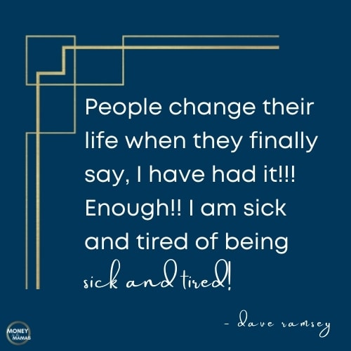 dave ramsey quote - sick and tired of being sick and tired