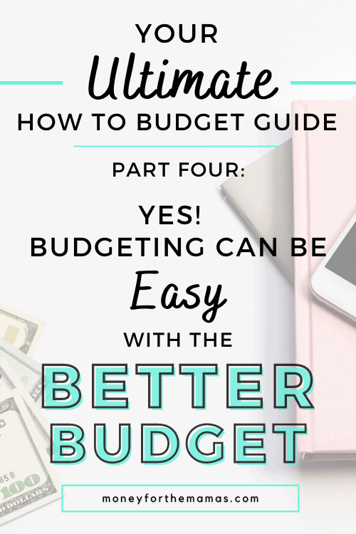 Yes!  Budgeting Can Actually Be Easy (With a Better Budget)