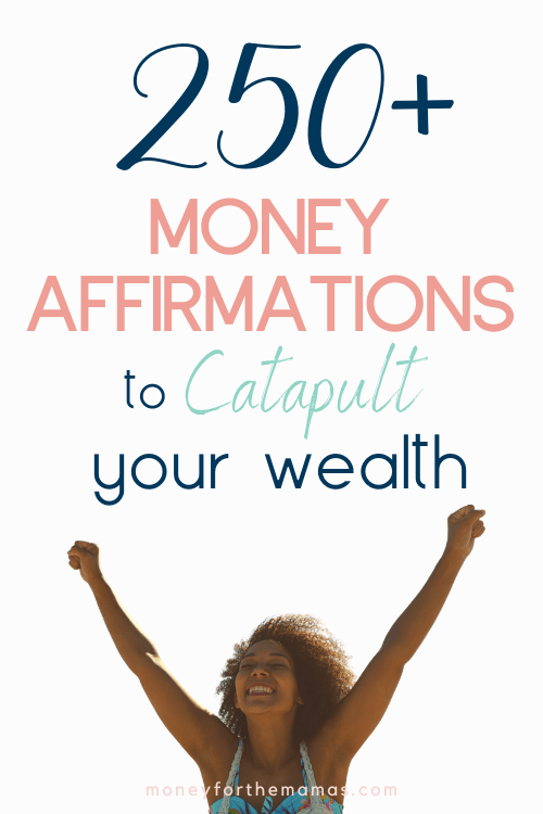 250+ Money Affirmations to Catapult Your Wealth