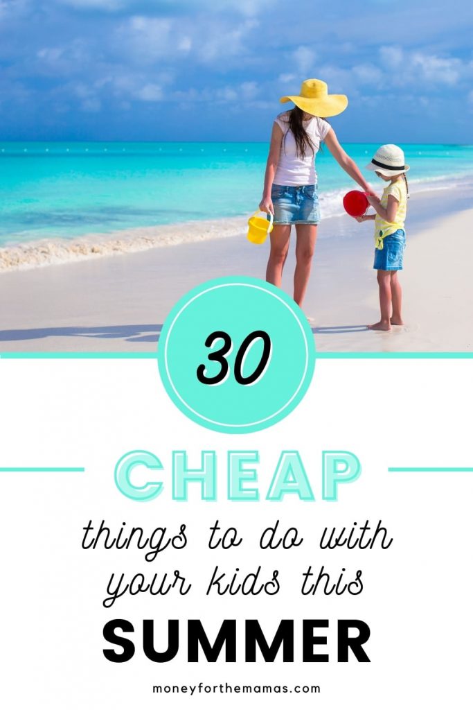 cheap things to do with your kids this summer