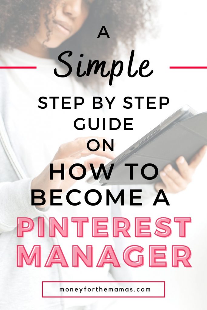 a simple step by step guide on how to become a Pinterest Manager