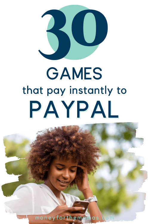 30 games that pay instantly to PayPal