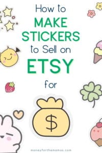 How to Make Stickers to Sell on Etsy - an Easy Step by Step Guide