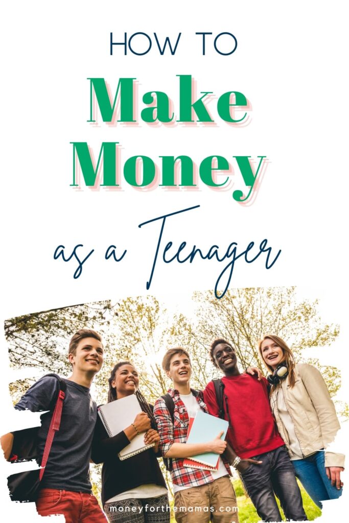 how to make money as a teenager