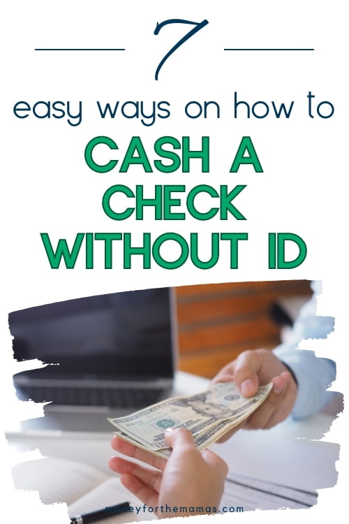 7 Easy Ways on How to Cash a Check Without ID (2024)