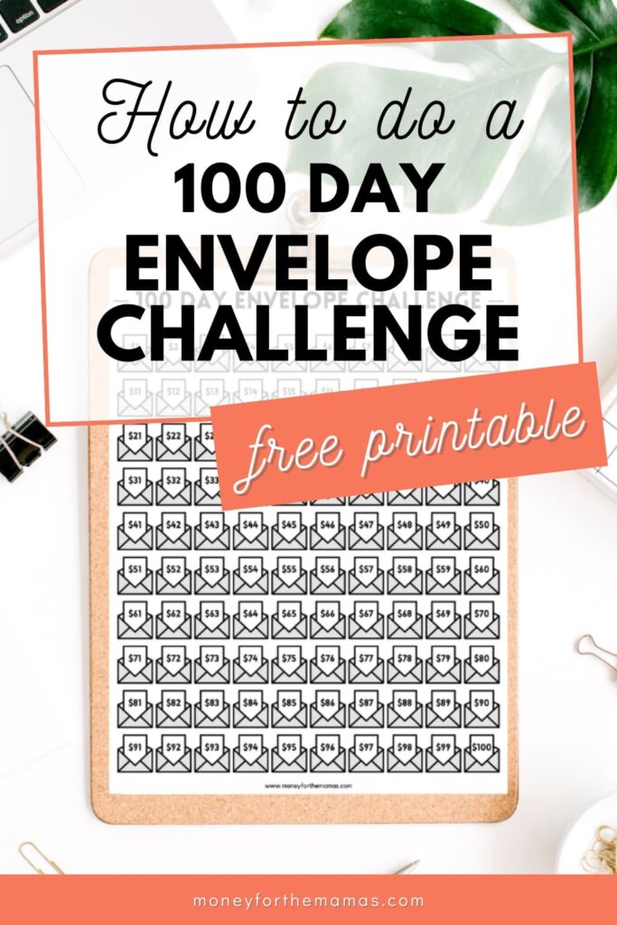 how to do a 100 day envelope challenge - free printable