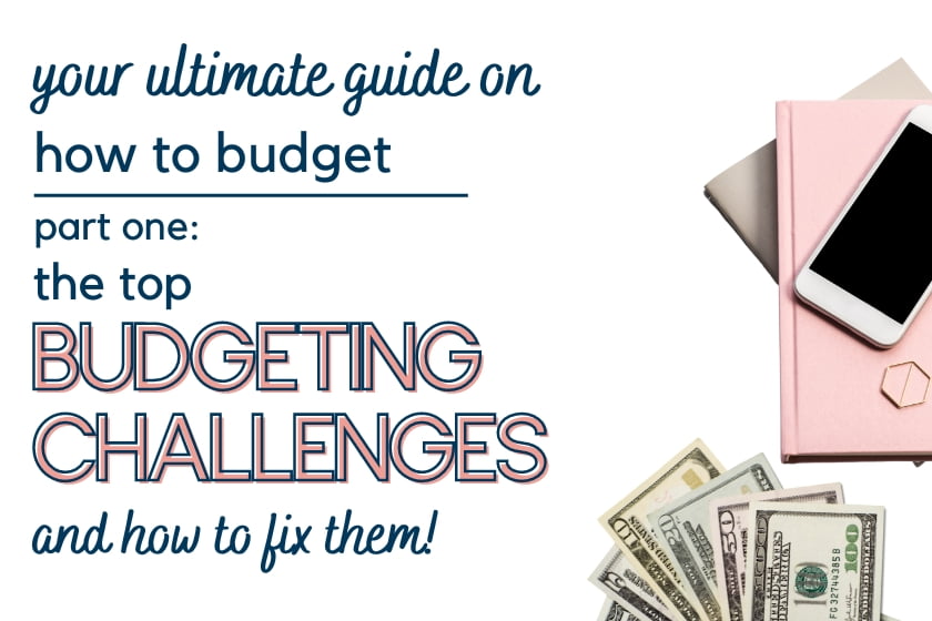 how to budget - step five: budgeting challenges